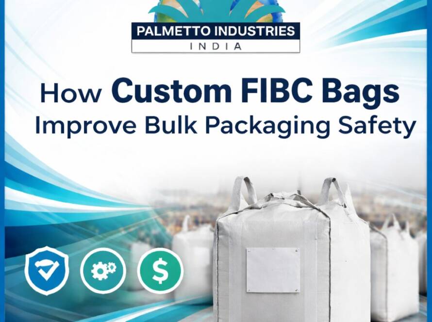 How Custom FIBC Bags Improve Bulk Packaging Safety