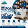How to Improve Warehouse Efficiency Using FIBC Bags
