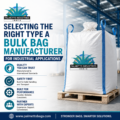 Selecting the Right Type A Bulk Bag Manufacturer for Industrial Application